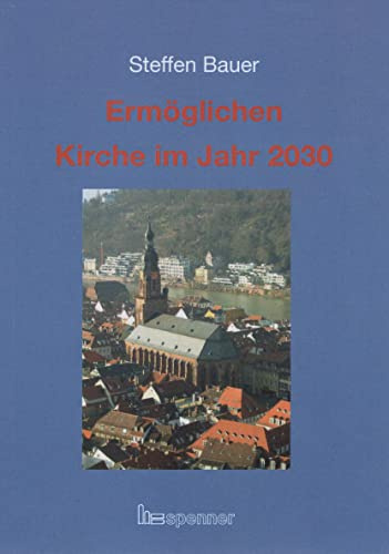 Ermöglichen: Kirche im Jahr 2030.