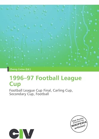 1996-97 Football League Cup: Football League Cup Final, Carling Cup, Secondary Cup, Football