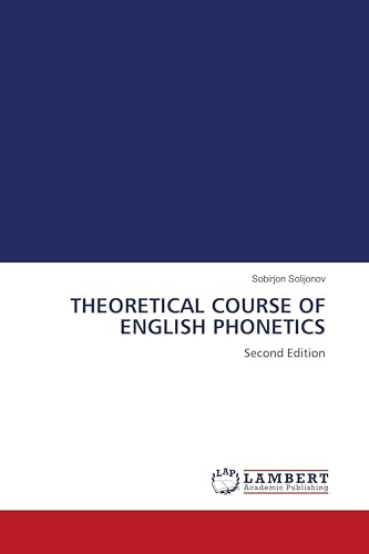THEORETICAL COURSE OF ENGLISH PHONETICS: Second Edition