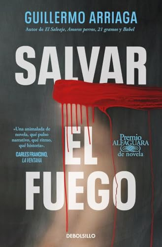 Salvar el fuego (Best Seller | Ficción, Band 2020)