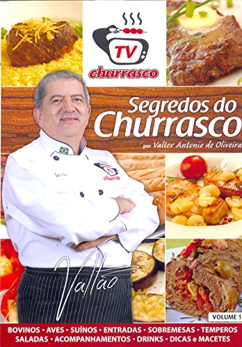 Segredos do Churrasco - Volume 1