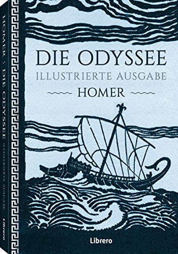 DIE ODYSSEE ILLUSTRIERTE AUSGABE: Eine illustrierte Ausgabe