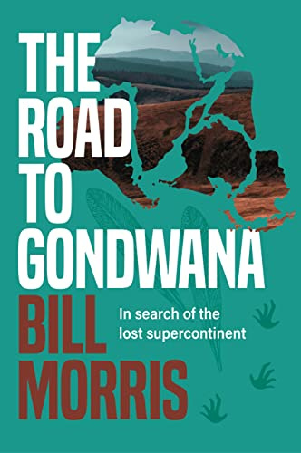 The Road to Gondwana: In search of the lost supercontinent