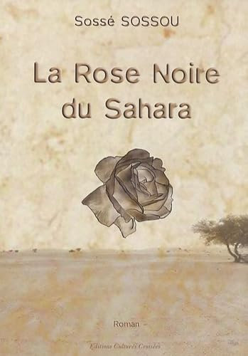 La Rose noire du Sahara