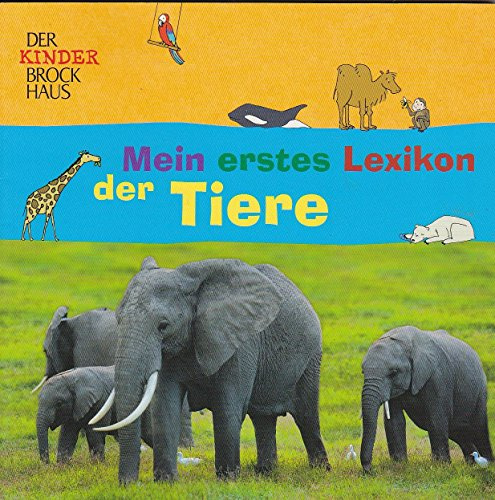 Mein erstes Lexikon der Tiere - Der Kinder Brockhaus