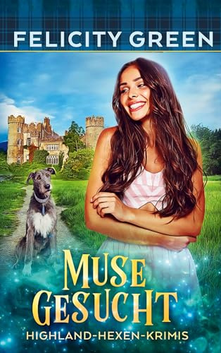 Muse gesucht: Ein Highland-Hexen-Krimi-Spin-off