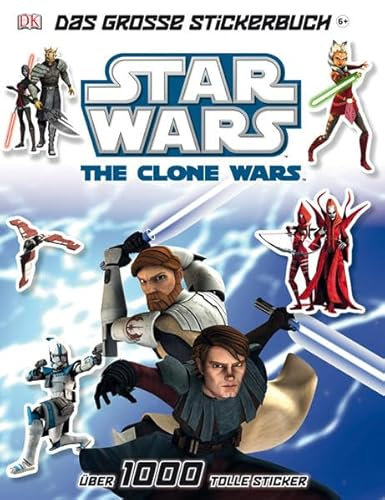 Star Wars The Clone Wars - Das große Stickerbuch: Über 1000 tolle Sticker