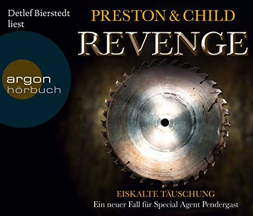 Revenge - Eiskalte Täuschung: Ein neuer Fall für Special Agent Pendergast (Ein Fall für Special Agent Pendergast, Band 11)
