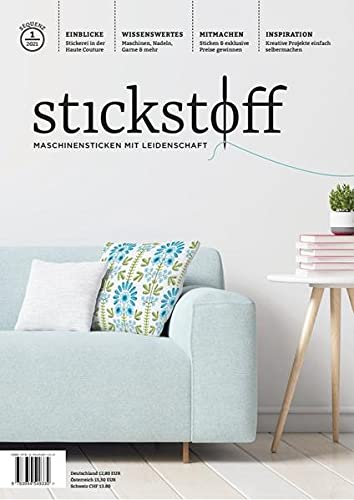 stickstoff-Magazin 1/2021: Maschinensticken mit Leidenschaft - Sequenz 1/2021 (stickstoff: Maschinensticken mit Leidenschaft)
