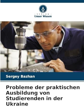 Probleme der praktischen Ausbildung von Studierenden in der Ukraine