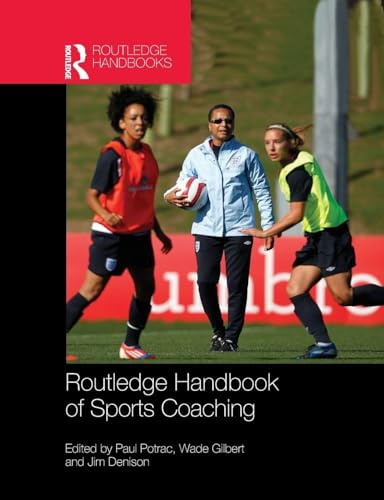 Routledge Handbook of Sports Coaching (Routledge International Handbooks)