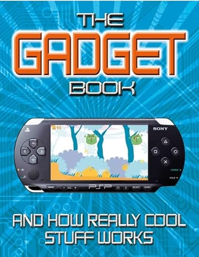 The Gadget Book: How really cool stuff works