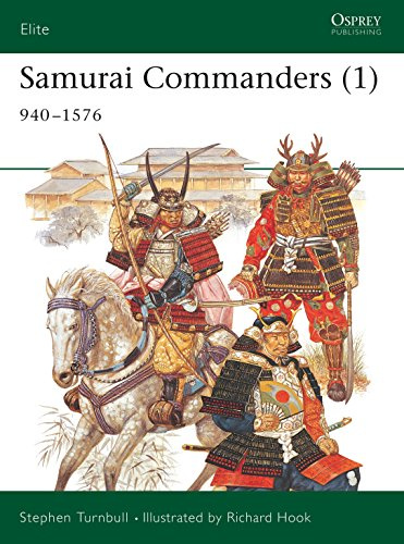Samurai Commanders (1): 940–1576 (Elite, 125)
