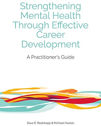 Strengthening Mental Health Through Effective Career Development: A Practitioner's Guide