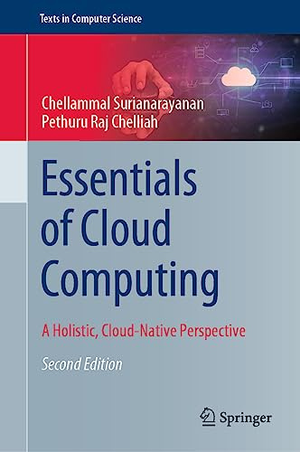 Essentials of Cloud Computing: A Holistic, Cloud-Native Perspective (Texts in Computer Science)