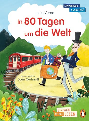 In 80 Tagen um die Welt: Erstlesebuch ab 7 Jahren – für geübte Leseanfänger ab der 2. Klasse (PENGUIN JUNIOR – Einfach selbst lesen: Kinderbuchklassiker, Band 7)