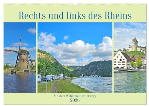 Rechts und links des Rheins. Mit dem Wohnmobil unterwegs. (Wandkalender 2026 DIN A2 quer), CALVENDO Monatskalender: Von Den Haag bis Schaffhausen, ... Deutschland und die Schweiz. (CALVENDO Orte)
