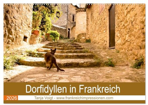 Dorfidyllen in Frankreich (Wandkalender 2026 DIN A2 quer), CALVENDO Monatskalender: Mittelalterliche Gassen, Fachwerk und blumengeschmückte Häuser in ... Frankreichs idyllische Dörfer (CALVENDO Orte)