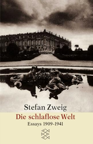 Die schlaflose Welt: Aufsätze und Vorträge aus den Jahren 1909-1941 (Gesammelte Werke in Einzelbänden)