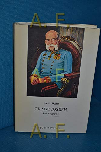 Franz Joseph: Eine Biographie