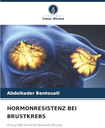 HORMONRESISTENZ BEI BRUSTKREBS: Eine große klinische Herausforderung