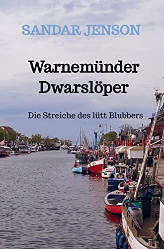 Warnemünder Dwarslöper: Die Streiche des lütt Blubbers
