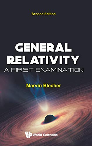 General Relativity: A First Examination (Second Edition)
