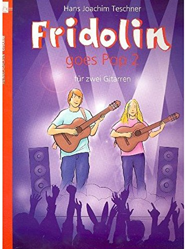 Fridolin goes Pop 2 / Ausgabe ohne CD: Ausgabe für 2 Gitarren