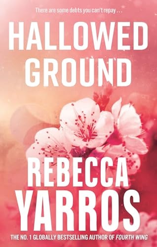 Hallowed Ground: Rebecca Yarros (Flight & Glory)