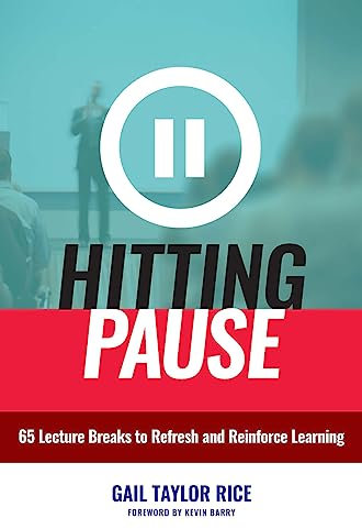 Hitting Pause: 65 Lecture Breaks to Refresh and Reinforce Learning