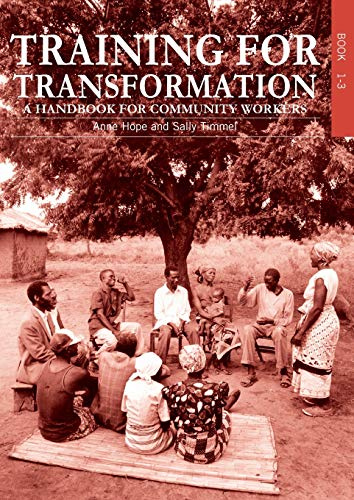 Training For Transformation (Handbook for Community Workers Series)
