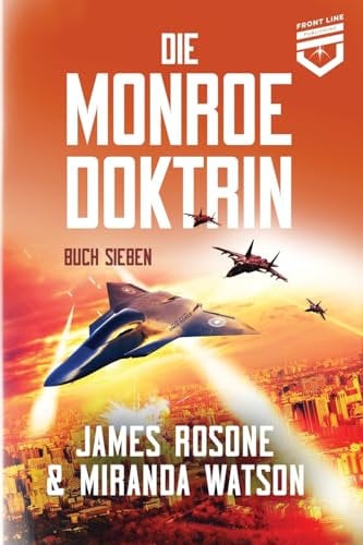 Die Monroe Doktrin: Buch Sieben