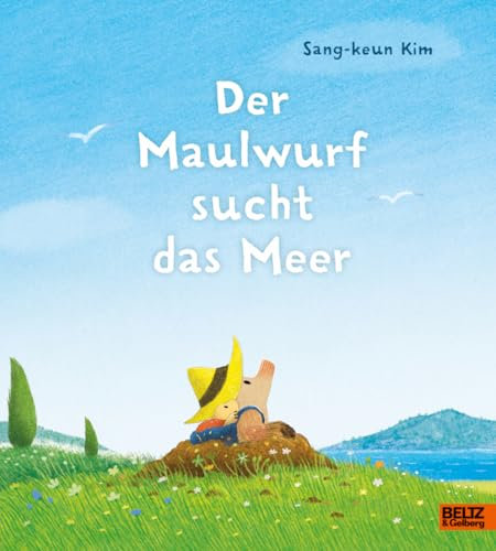 Der Maulwurf sucht das Meer: Vierfarbiges Bilderbuch