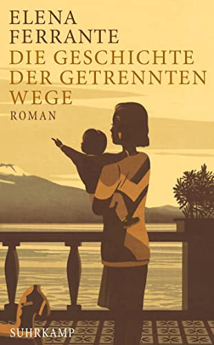Die Geschichte der getrennten Wege: Band 3 der Neapolitanischen Saga (Erwachsenenjahre) (Neapolitanische Saga 3)