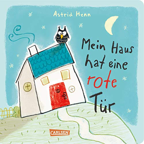 Mein Haus hat eine rote Tür ...: Müde machendes Mitmachbuch fürs Abendritual ab 3 | Eine Gute-Nacht-Geschichte, die Kinder spielerisch die Fantasie fördert und beruhigt (Die Großen Kleinen)