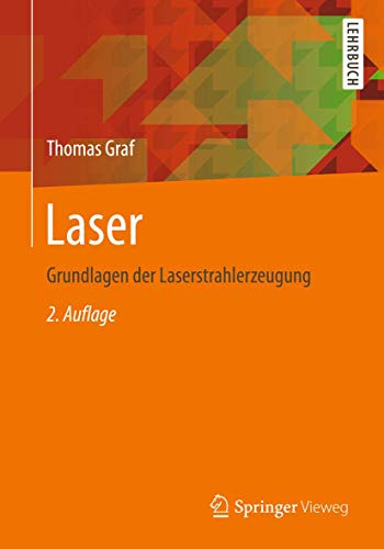 Laser: Grundlagen der Laserstrahlerzeugung