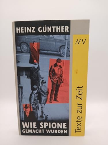 Wie Spione gemacht wurden (Texte zur Zeit)