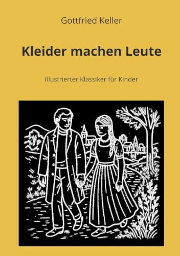 Kleider machen Leute: Illustrierter Klassiker für Kinder
