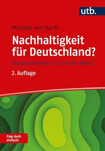 Nachhaltigkeit für Deutschland? Frag doch einfach!: Klare Antworten aus erster Hand
