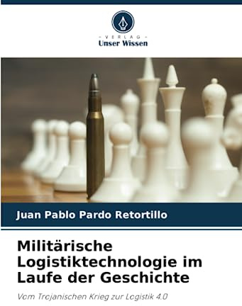 Militärische Logistiktechnologie im Laufe der Geschichte: Vom Trojanischen Krieg zur Logistik 4.0