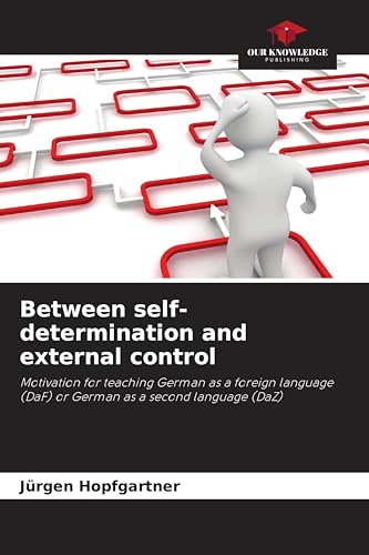 Between self-determination and external control: Motivation for teaching German as a foreign language (DaF) or German as a second language (DaZ)