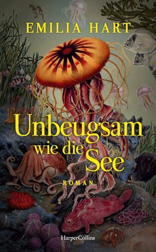 Unbeugsam wie die See: Roman | Sunday Times Bestseller | Familiensaga über vier Schwestern, Liebe, Verlust und die Magie des Meeres | Von der Erfolgsautorin von »Die Unbändigen« | Australienroman