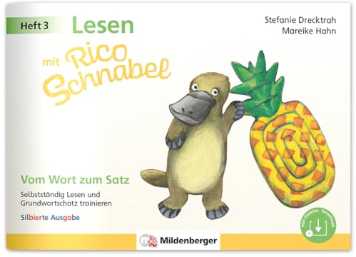 Lesen mit Rico Schnabel, Heft 3: Vom Wort zum Satz - silbierte Ausgabe: Selbstständig Lesen und Grundwortschatz trainieren (Rico Schnabel Deutsch)