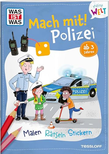 WAS IST WAS Meine Welt Mach mit! Polizei. Mitmach-Heft mit vielen Rätseln, Stickern und Ausmalbildern für Kinder ab 3 Jahren