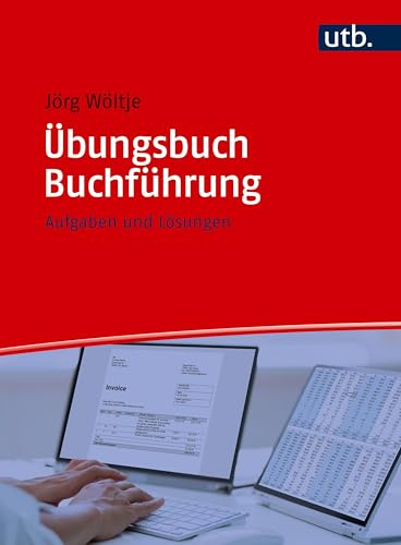 Übungsbuch Buchführung: Aufgaben und Lösungen