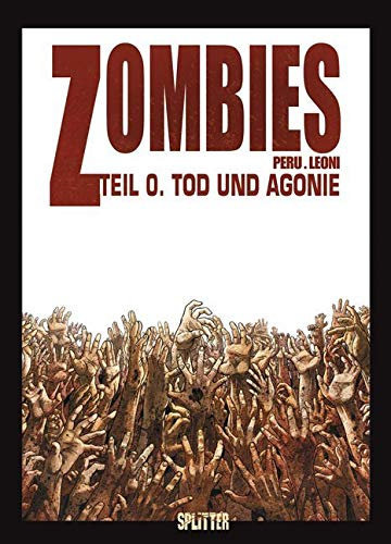 Zombies, Band 0: Tod und Agonie