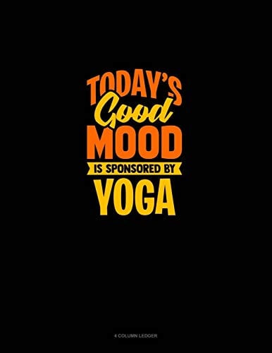 Today's Good Mood Is Sponsored By Yoga: 4 Column Ledger