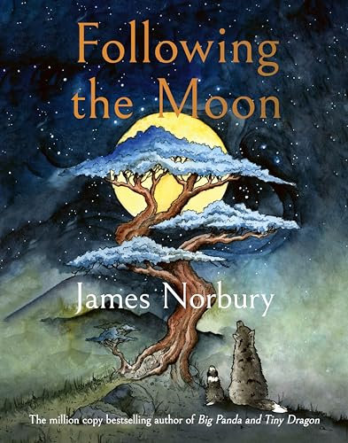 Following the Moon: A beautifully illustrated tale from the author of Big Panda and Tiny Dragon