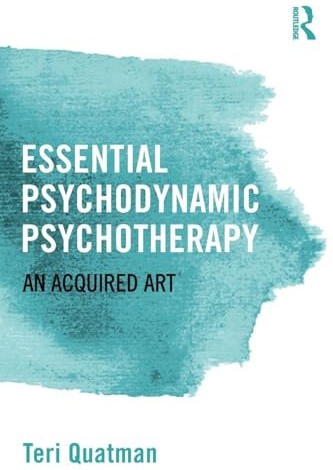 Essential Psychodynamic Psychotherapy: An Acquired Art
