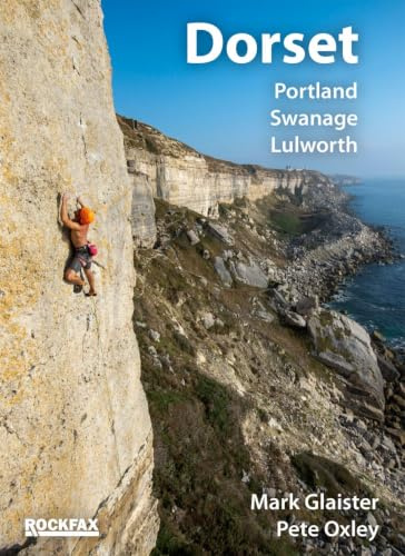 Dorset: Portland Swanage Lulworth - Rock Climbing Guide